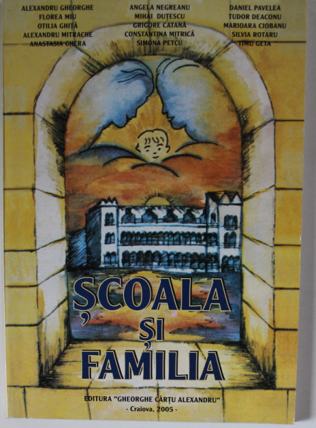 SCOALA SI FAMILIA , ORGANIZAREA ACTIVITATII PEDAGOGICE de ALEXANDRU GHEORGHE ...TIMU GETA  , 2005