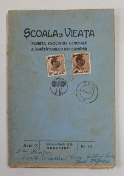 SCOALA SI VIATA , REVISTA ASOCIATIEI GENERALE A INVATATORILOR DIN ROMANIA , ANUL IX , NR. 5-6 , FEBR. - MARTIE ,  1939