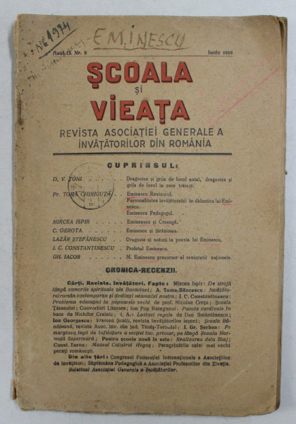 SCOALA SI VIEATA 0 REVISTA ASOCIATIEI GENERALE A INVATATORILOR DIN ROMANIA , ANUL IX , NR. 9 , IUNIE 1939 , NUMAR DEDICAT LUI MIHAI EMINESCU