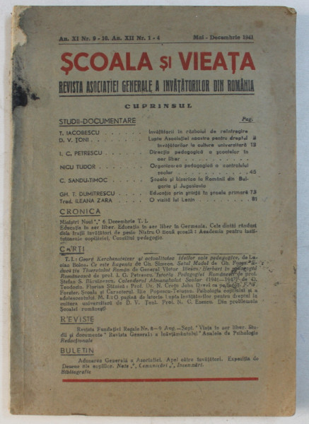 SCOALA SI VIEATA  - REVISTA ASOCIATIEI GENERALE A INVATATORILOR DIN ROMANIA , AN XI , NR. 9 - 10 , AN XII NR. 1 - 4 , MAI  - DECEMBRIE 1941