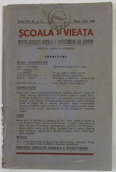 SCOALA SI VIEATA  , REVISTA ASOCIATIEI GENERALE A INVATATORILOR  DIN ROMANIA , ANUL XIII , NR. 1-2 , SEPT. - OCT. 1942
