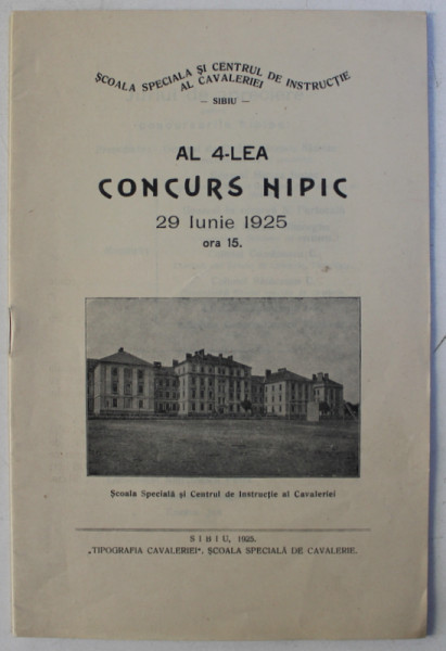 SCOALA SPECIALA SI CENTRUL DE INSTRUCTIE AL CAVALERIEI SIBIU - AL 4 - LEA CONCURS HIPIC ,ORA 15 ,  29 IUNIE 1925
