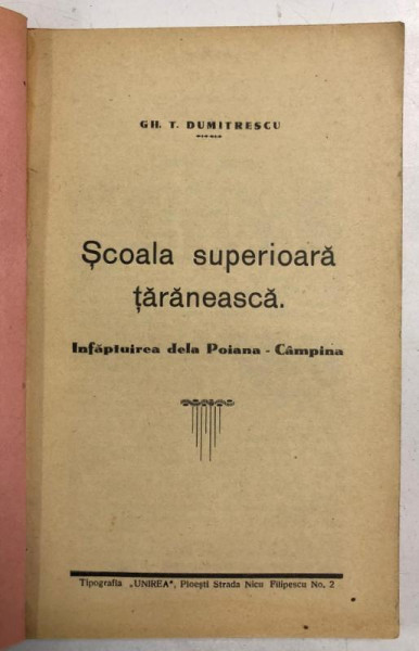 SCOALA SUPERIOARA TARANEASCA , INFAPTUIREA DELA POIANA - CAMPINA de GH. T. DUMITRESCU