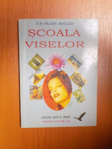 SCOALA VISELOR de C. D. OLLEN HOLLEN , 2000