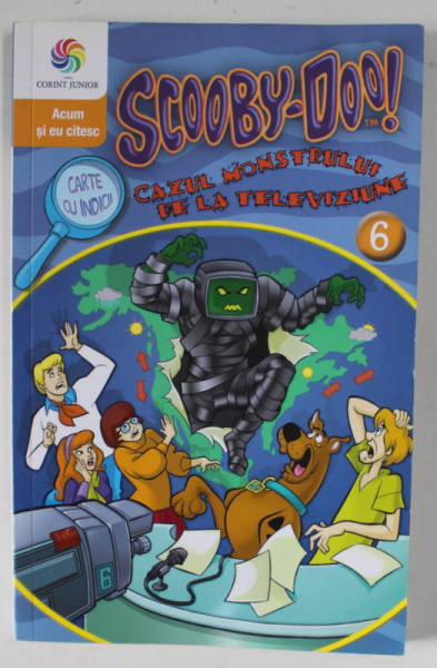 SCOOBY - DOO !  no. 6 :  CAZUL MONSTRULUI DE LA TELEVIZIUNE de JAMES GELSEY , CARTE CU INDICII , 2017