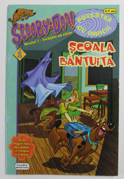 SCOOBY - DOO , POVESTEA CU INDICII , SCOALA BANTUITA , NIVELUL 1 , INVATAM SA CITIM , 4 - 7 ANI , 2007