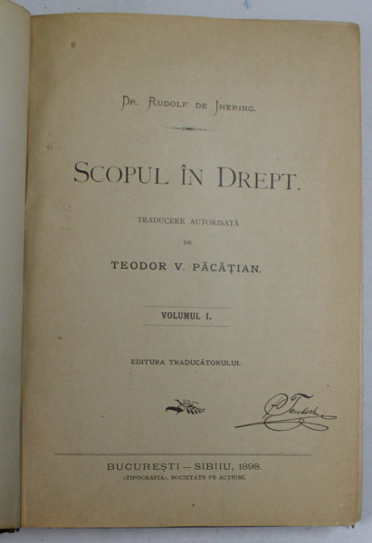 SCOPUL IN DREPT , de Dr. RUDOLF DE JHERING , VOLUMUL I , 1898