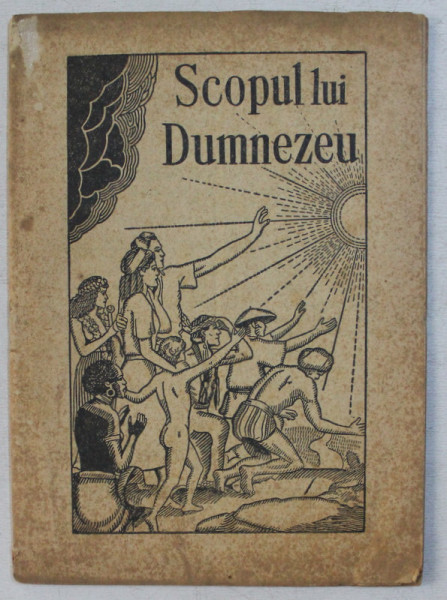 SCOPUL LUI DUMNEZEU , 1945