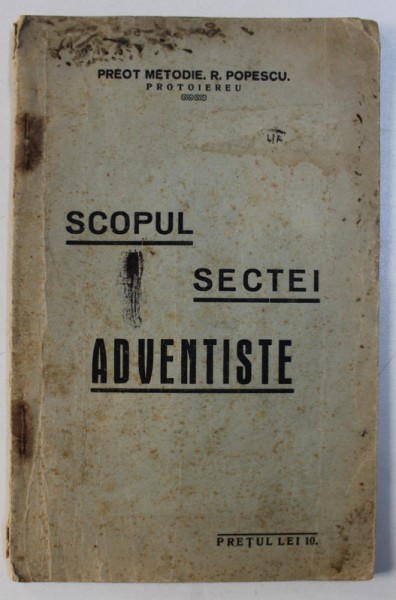 SCOPUL SECTEI ADVENTISTE de PREOT METODIE R . POPESCU , 1940