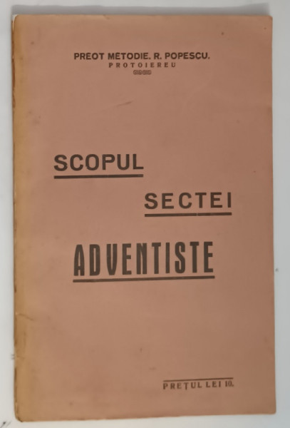 SCOPUL SECTEI ADVENTISTE de PREOT METODIE R . POPESCU , 1940