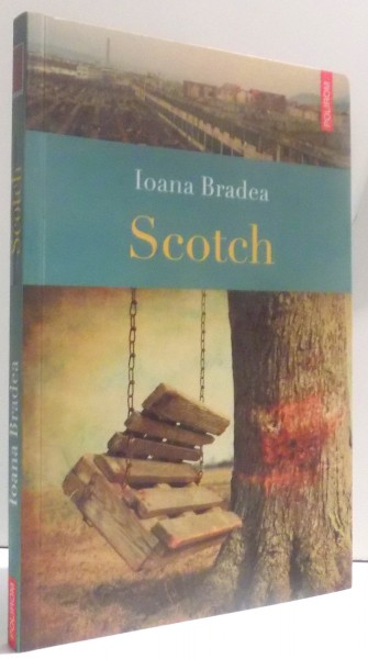 SCOTCH de IOANA BRADEA , 2010