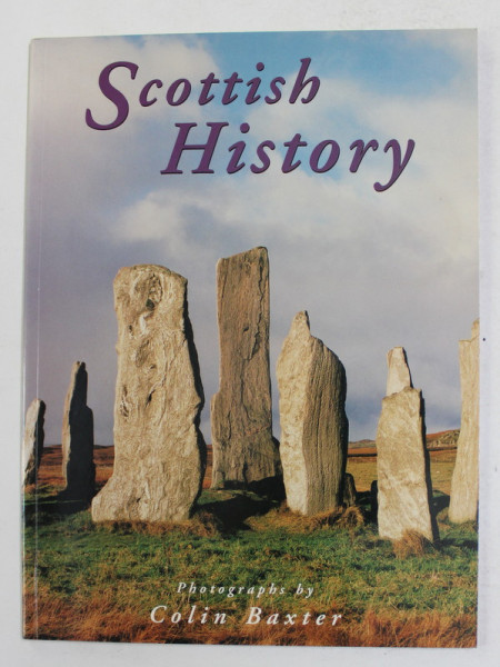 SCOTTISH HISTORY , photographs by COLIN BAXTER , text by CHRIS TABRAHAM , 1997