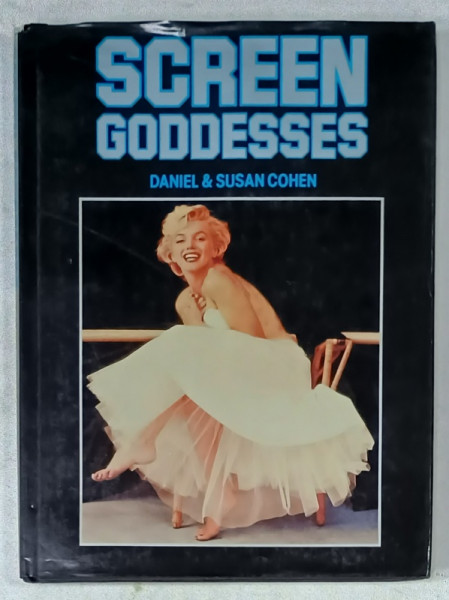 SCREEN GODDESSES by DANIEL  and SUSAN COHEN , 1984