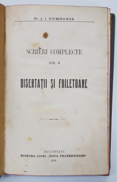 SCRIERI COMPLETE , VOL. II de Dr. J. I. NIEMIROWER - BUCURESTI, 1919