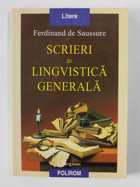 SCRIERI DE LINGVISTICA GENERALA de FERDINAND DE SAUSSURE , 2004
