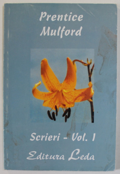 SCRIERI de PRENTICE MULFORD , VOLUMUL I , 2005, PREZINTA PETE SI URME DE UZURA