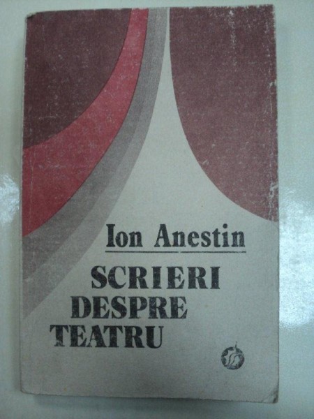 Scrieri despre teatru de Ion Anestin