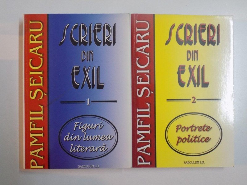 SCRIERI DIN EXIL , 2 VOL de PAMFIL SEICARU , 2002
