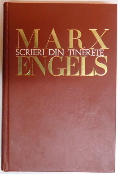 SCRIERI DIN TINERETE de KARL MARX , FRIEDRICH ENGELS , 1968