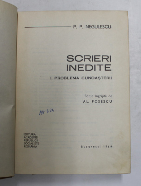 SCRIERI INEDITE . VOL I PROBLEMA CUNOASTERII de P. P. NEGULESCU , 1969