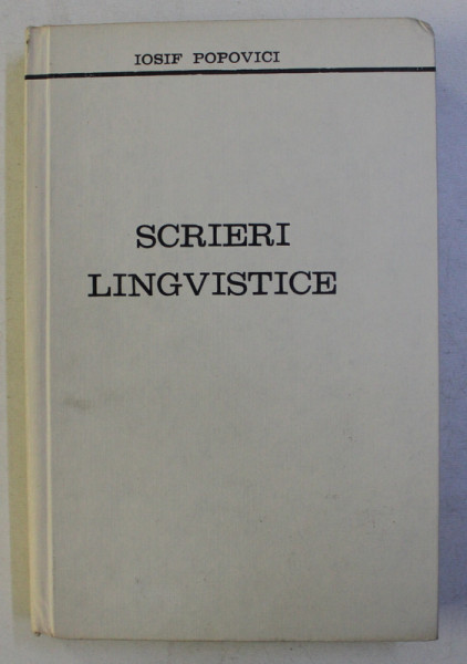 SCRIERI LINGVISTICE de IOSIF POPOVICI , 1979