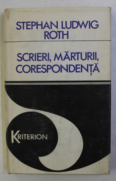 SCRIERI , MARTURII - CORESPONDENTA de STEPHAN LUDWIG ROTH , 1983