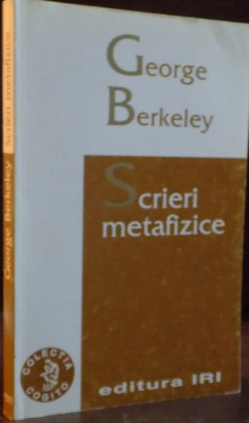 SCRIERI METAFIZICE de GEORGE BERKELEY , 2002