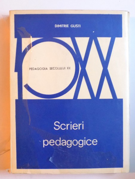 SCRIERI PEDAGOGICE de DIMITRIE GUSTI , 1973