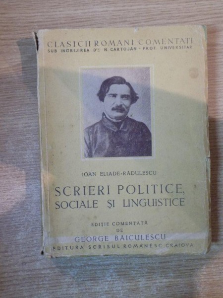 SCRIERI POLITICE , SOCIALE SI LINGUISTICE de IOAN ELIADE RADULESCU
