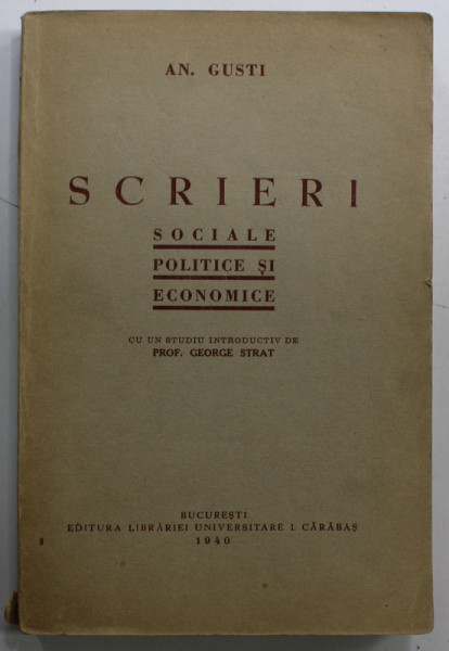 SCRIERI SOCIALE , POLITICE SI ECONOMICE de AN. GUSTI , 1940