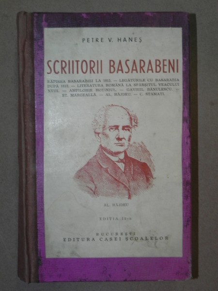 SCRIITORI BASARABENI-PETRE V. HANES EDITIA II  BUCURESTI  1936