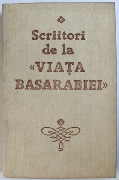 SCRIITORI DE LA " VIATA BASARABIEI " , selectie de ALEXANDRU BURLACU si ALINA CIOBANU . 1990