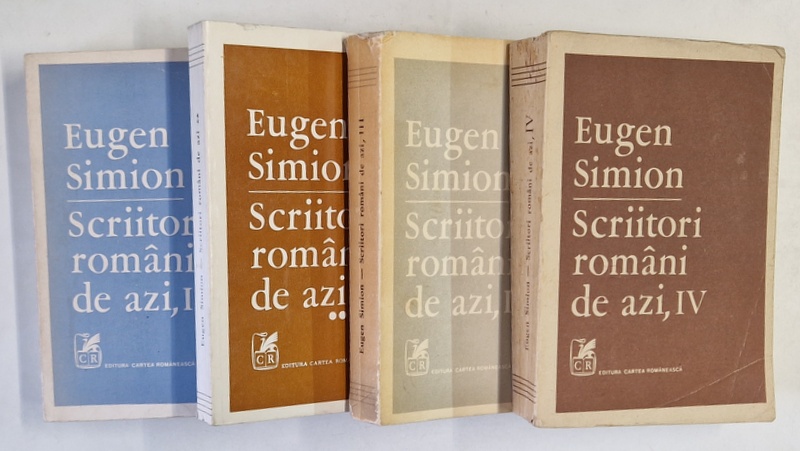 SCRIITORI ROMANI DE AZI de EUGEN SIMION , VOLUMELE I - IV , 1978 - 1989