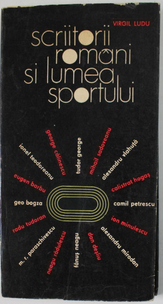 SCRIITORI ROMANI SI LUMEA SPORTULUI de VIRGIL LUDU , 1974