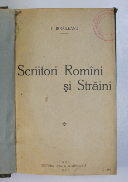 SCRIITORI ROMANI SI STRAINI de G. IBRAILEANU  1926