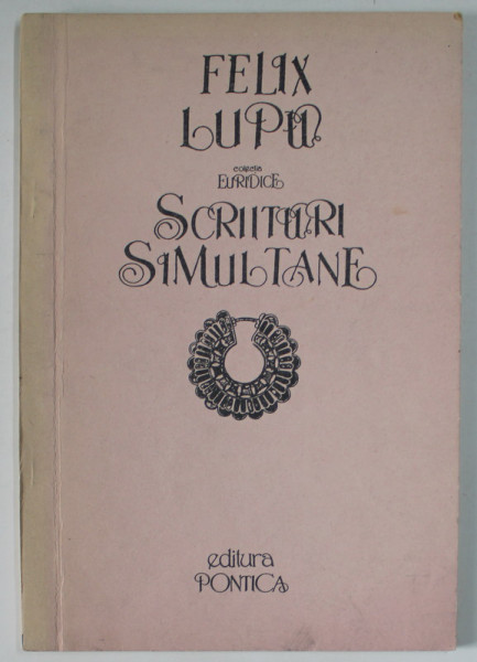 SCRIITURI SIMULTANE de FELIX LUPU , VERSURI , 1993