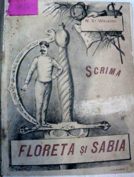 SCRIMA CU FLORETA SI SABIE -N.ST. WELESCU-BUC.1892
