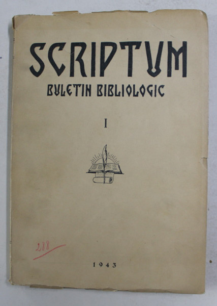 SCRIPTUM , BULETIN BIBLIOLOGIC , NR. 1 , DIRECTOR N. GEORGESCU - TISTU , 1943 , DEDICATIE *