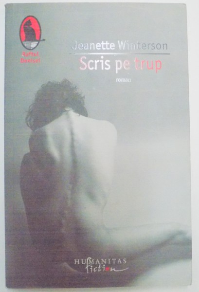 SCRIS PE TRUP , roman de JEANETTE WINTERSON , 2008