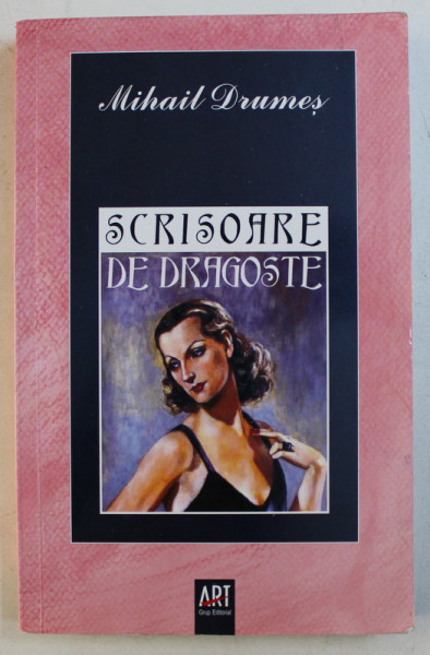 SCRISOARE DE DRAGOSTE de MIHAIL DRUMES , 2006