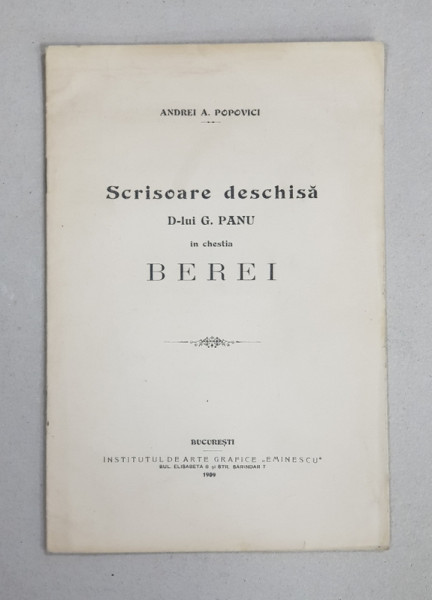 SCRISOARE DESCHISA D-LUI G. PANU in chestia BEREI  de ANDREI A. POPOVICI - BUCURESTI, 1909