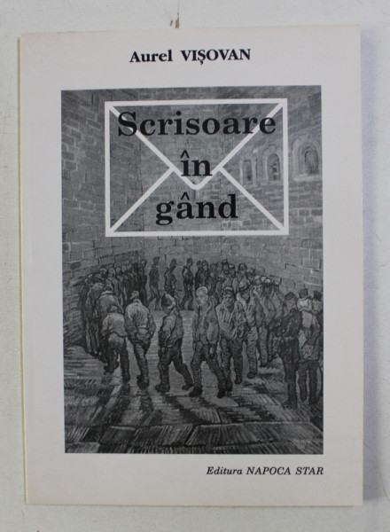 SCRISOARE IN GAND de AUREL VISOVAN , 2002