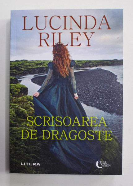 SCRISOAREA  DE DRAGOSTE de LUCINDA RILEY , 2022