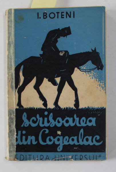 SCRISOAREA DIN COGEALAC SI ALTE NUVELE  de I. BOTENI , 1941 , DEDICATIE*