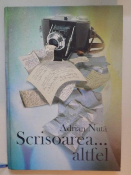 SCRISOAREA...ALTFEL de ADRIAN NUTA