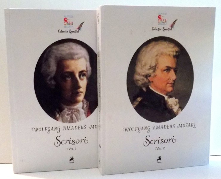 SCRISORI ALE LUI WOLFGANG AMADEUS MOZART de ALICE BARB , VOL I-II, 2016