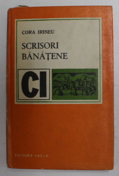 SCRISORI BANATENE de CORA IRINEU , EDITIE INGRIJITA de PETRE PASCU , 1975 , CONTINE DEDICATIE SI CARTE DE VIZITA *
