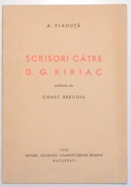 SCRISORI CATRE D.G. KIRIAC de A. VLAHUTA , 1935