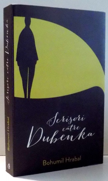 SCRISORI CATRE DUBENKA de BOHUMIL HRABAL , 2014 , PREZINTA HALOURI DE APA