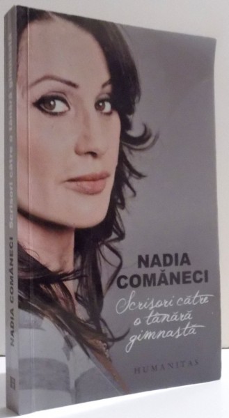 SCRISORI CATRE O TANARA GIMNASTA de NADIA COMANECI , 2012